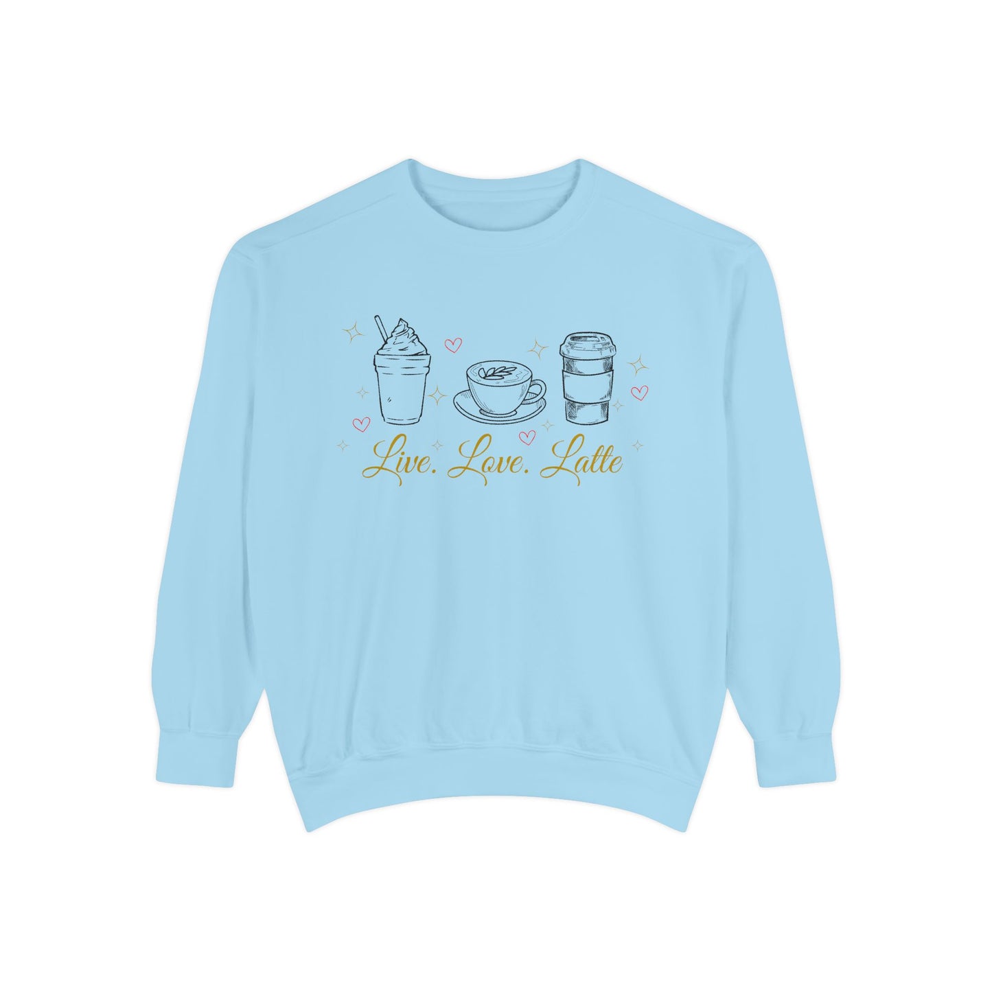 Live Love Latte comfort color sweatshirt/ latte lover shirt/ pun sweatshirt/ coffee lover/ valentines day sweatshirt