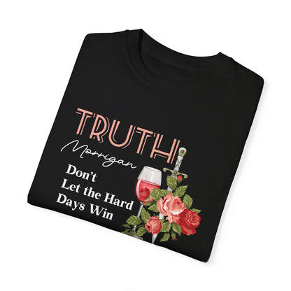 Licensed Truth Speaker comfort colors shirt/Morrigan/ Court of Nightmares / acotar shirt/ don't let the hard days win