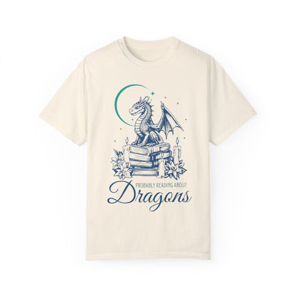 Probably Reading About Dragons Comfort Colors Shirt, Fourth Wing, Bookish Shirt, Bookish, Librarian Gift, book lover, Dealing with dragons