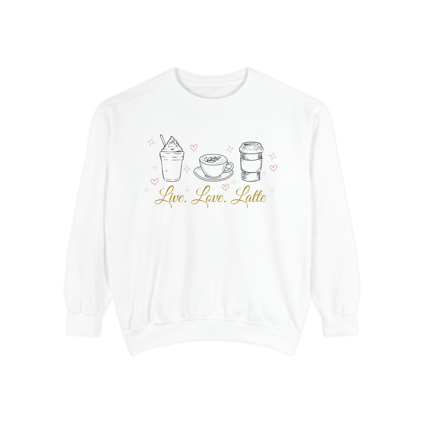 Live Love Latte comfort color sweatshirt/ latte lover shirt/ pun sweatshirt/ coffee lover/ valentines day sweatshirt