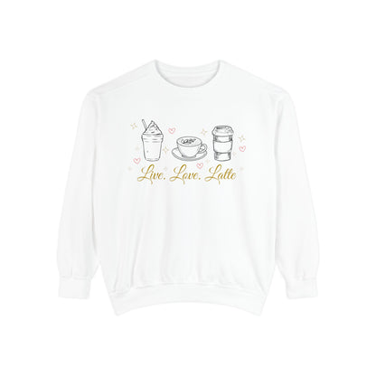 Live Love Latte comfort color sweatshirt/ latte lover shirt/ pun sweatshirt/ coffee lover/ valentines day sweatshirt