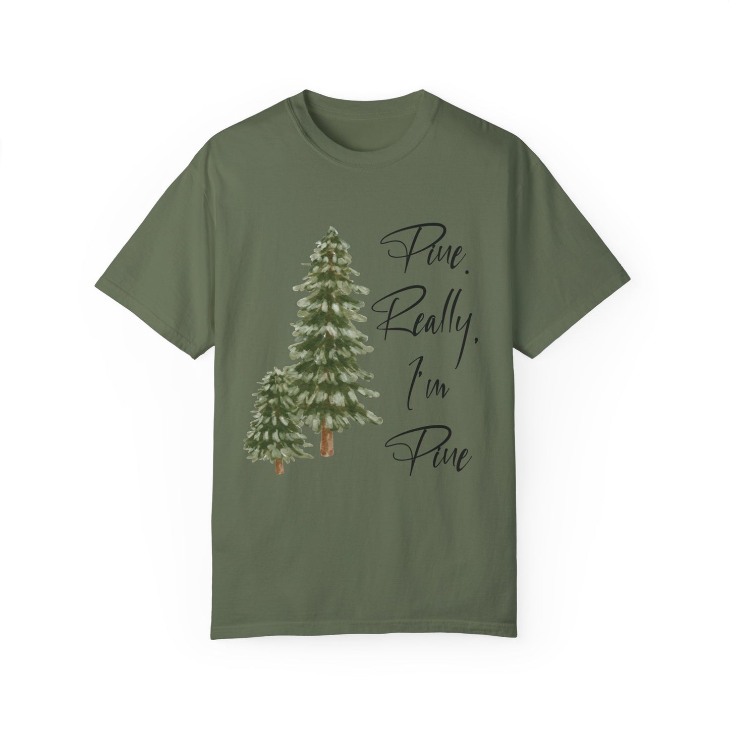 Im Pine Comfort Colors Shirt, Pine Tree Shirt, Camping Shirt, Hiking Shirt, Adventure Shirts, Nature Lover Gift, Outdoors Shirt, Nature Tee