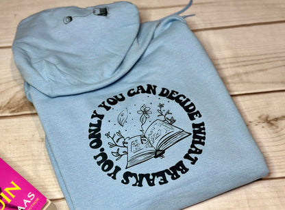 Licensed Suriel Hoodie | Only you can decide what breaks you | ACOTAR inspired