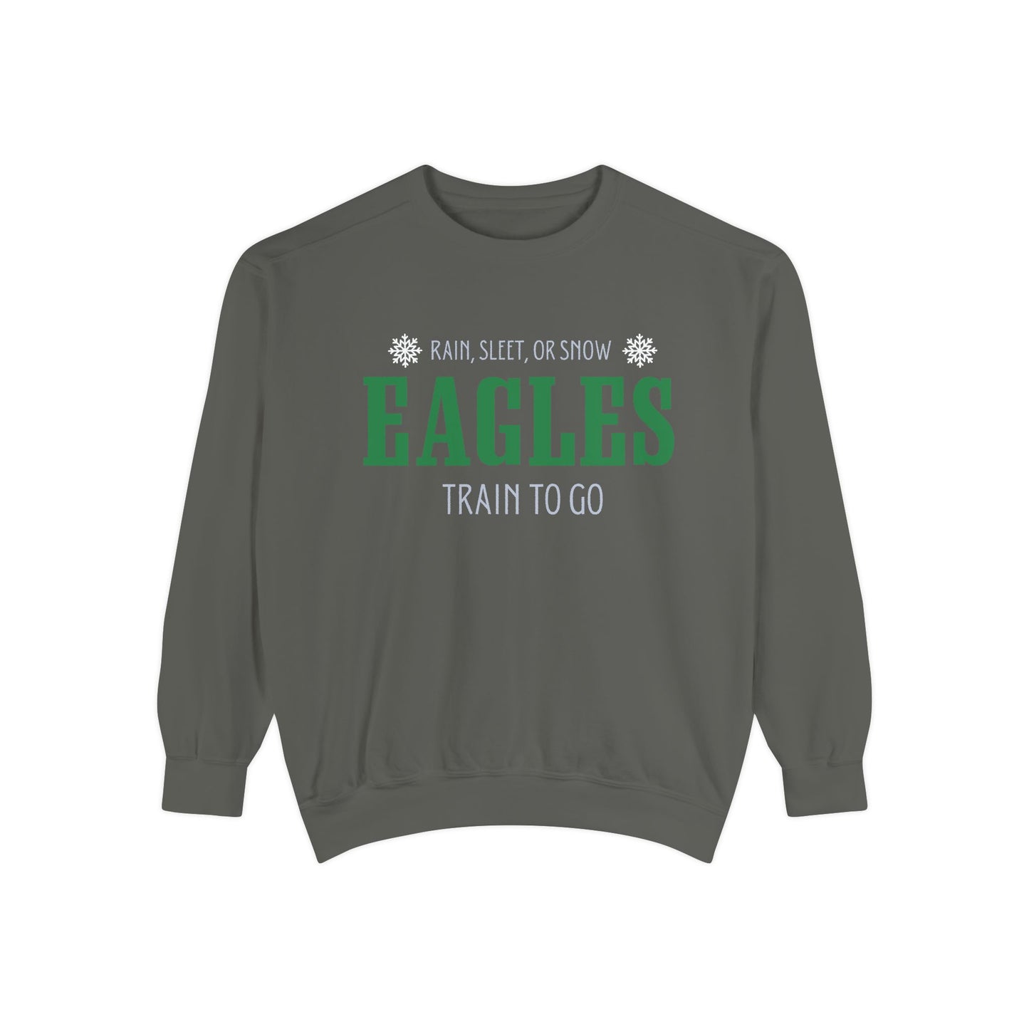 Rain sleet or snow comfort colors sweatshirt