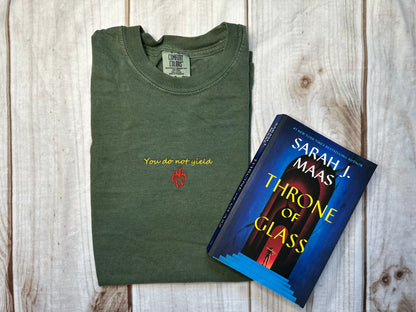 Licensed You do not yield embroidered Tshirt/ Throne of Glass shirt/ Aelin Galathynius/ TOG/ Sarah j Maas