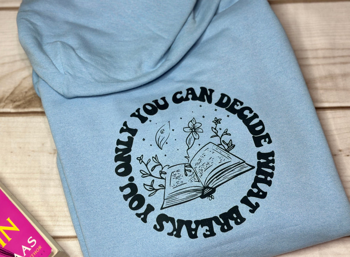 Licensed Suriel Hoodie | Only you can decide what breaks you | ACOTAR inspired